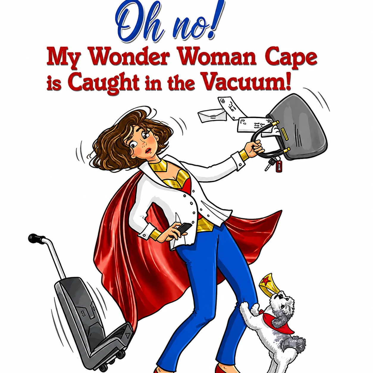 Woman's cape caught in vacuum cleaner.